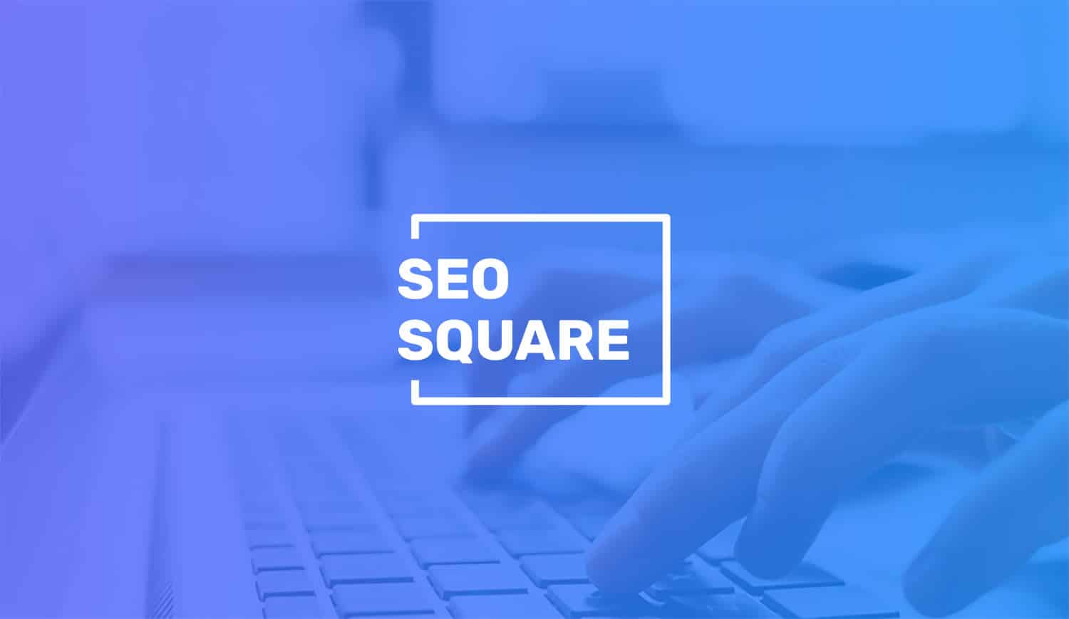 SEO Square 2021